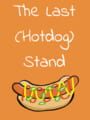 The Last (Hotdog) Stand
