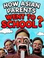 How Asian Parents went to School