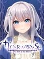 Torawase: The Girl in the Mirror