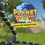 Planet Wow Wildlife Adventure