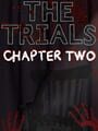 The Trials: Chapter Two