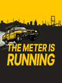 The Meter is Running poster