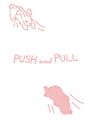 Push and Pull