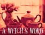 A Witch's Word