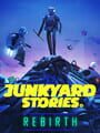 Junkyard Stories: Rebirth