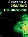 A Game About Creating The Universe