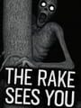 The Rake Sees You