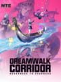 Neverness to Everness: Dreamwalk Corridor