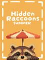 Hidden Raccoons in Summer