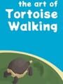 The Art of Tortoise Walking