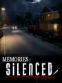 Memories: Silenced