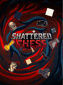 Shattered Chess poster