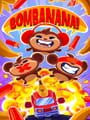 Bombanana!