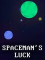 Spaceman's Luck