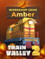 Train Valley 2: Workshop Gems - Amber