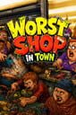 Worst Shop in Town