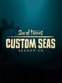 Sea of Thieves: Custom Seas - Season 20