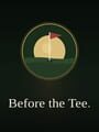 Before the Tee
