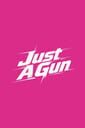 Just a Gun