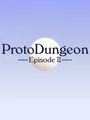 ProtoDungeon: Episode II cover art