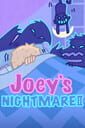Joey's Nightmare II