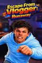 Escape From Vlogger: Runaway