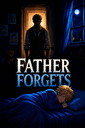 Father Forgets poster