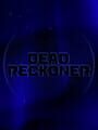 Dead Reckoner