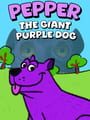 Pepper the Giant Purple Dog