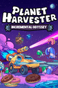 Planet Harvester: Incremental Odyssey poster