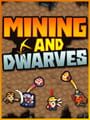 Mining and Dwarves