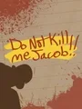 Do Not Kill Me Jacob!! JAM Ver. cover art