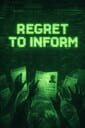 Regret to Inform