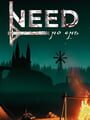 Need: No End