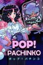 Portada de Pop! Pachinko