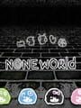 Noneworld