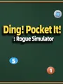 Ding! Pocket It!: Rogue Simulator cover art