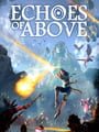 Echoes of Above