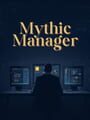 Mythic Manager