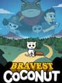 Bravest Coconut