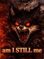 Am I Still Me