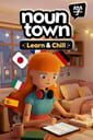 Noun Town: Learn & Chill
