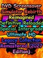 DVD Screensaver Simulator Rebirth Reimagined Definitive Reloaded Special Intergrade Ultimate HD Legacy Collection Remastered (2027 Edition)