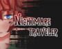 Nightmare traveler