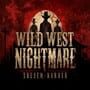 Wild West Nightmare