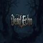Dead Echo