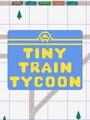 Tiny Train Tycoon