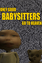 Only Good Babysitters Go to Heaven poster