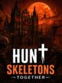 Hunt Skeletons Together