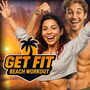 Get Fit: Beach Workout